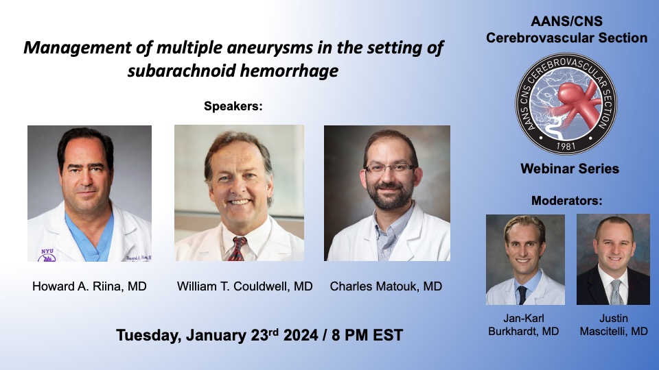 Don't miss out on this webinar, Tuesday, January 24th at 8:00 PM EST. Our guest speakers will be covering the management of multiple aneurysms in the setting of subarachnoid hemorrhage.