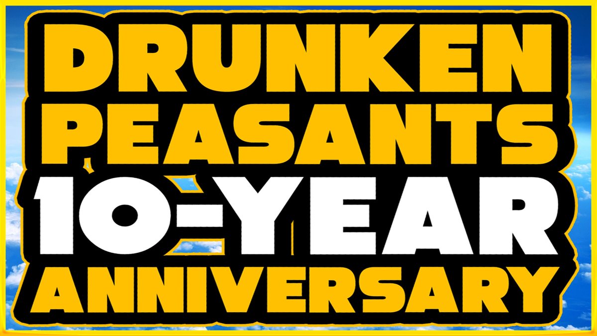 DRUNKEN PEASANTS 10-YEAR ANNIVERSARY - 10-HOURS CELEBRATION STREAM - GUESTS & NOSTALGIA | 1290 youtube.com/watch?v=b1-Ydm… @billythefridge @notscotthenson @JeffHolidayReal @Mangaminx @GhastlyDope @PatrickJolle @sofain @autisticboobs @EmmyPhere