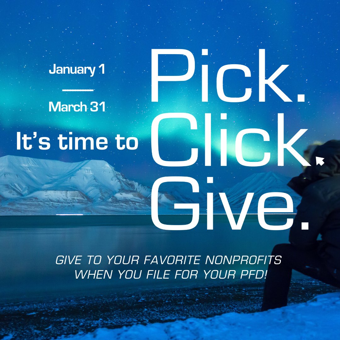 New year, same dedication to kindness! Apply for your PFD and Pick.Click.Give. to your favorite Alaska nonprofits.
