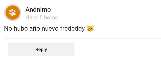 Unas disculpitas, es que estoy trabajando en un regalo enorme para toda la Frededdy gang q me sigue 😿 si les daré regalo de navidad, de año nuevo y de día de reyes, pero esperen tantito, soy lento al trabajar

—🕯️.