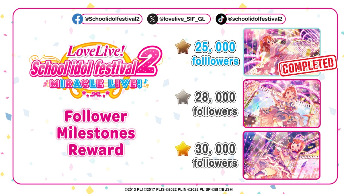 📢 'Follower Milestones Rewards' Campaign 📢

Thank you for staying connected with us!
Support us by following our pages and receive exclusive costumes.

*Rewards will be distributed upon the game's launch
*Total followers on our global social media pages

#lovelive
#SIF2