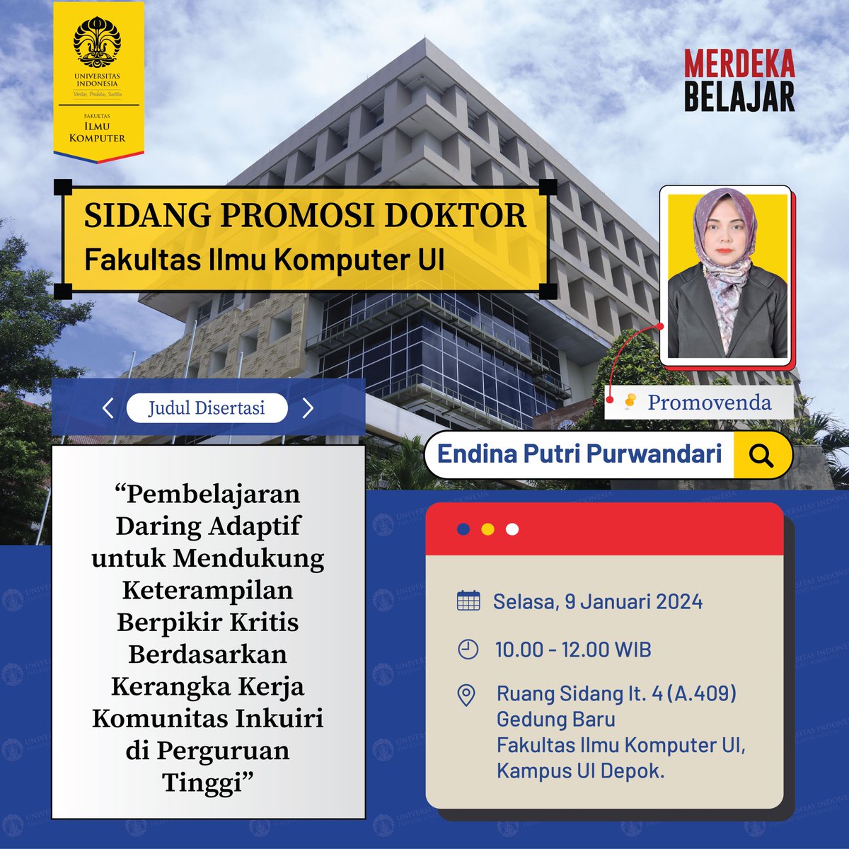 Agenda Sidang Promosi Doktor: Promovenda: Sdri. Endina Putri Purwandari Judul Disertasi: “Pembelajaran Daring Adaptif untuk Mendukung Keterampilan Berpikir Kritis Berdasarkan Kerangka Kerja Komunitas Inkuiri di Perguruan Tinggi” Info selengkapnya: cs.ui.ac.id/promdok.9Janua…