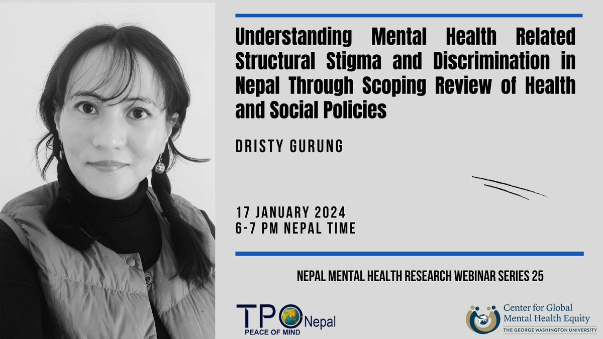 We are back with our 25th #webinar!
"Understanding Mental Health Related Structural Stigma and Discrimination in Nepal Through Scoping Review of Health and Social Policies" by Dristy Gurung.
📅01/17/2024
🕕6 to 7 PM Nepal Time
Register here: docs.google.com/forms/d/e/1FAI…