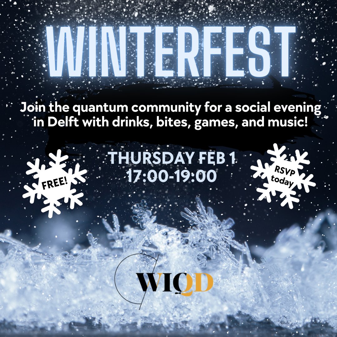 All are welcome to join the WIQD community for WinterFest: An evening for the quantum community with complimentary drinks, bites, games, and music! Thursday Feb 1 from 17:00-19:00 in Delft Register here forms.gle/DduoqW6sYWLVR9… and see you soon! :)