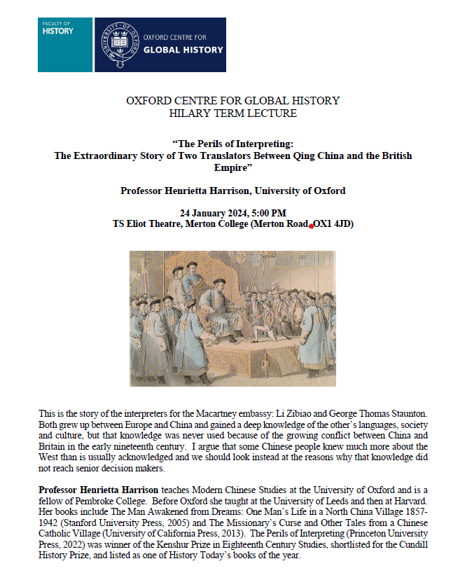 We are starting Hilary Term on a high with a lecture from Prof. Henrietta Harrison (Oxford), 'The Perils of Interpreting: The Extraordinary Story of Two Translators Between Qing China and the British Empire’. 5 pm 24 Jan, TS Eliot Theatre, Merton College.