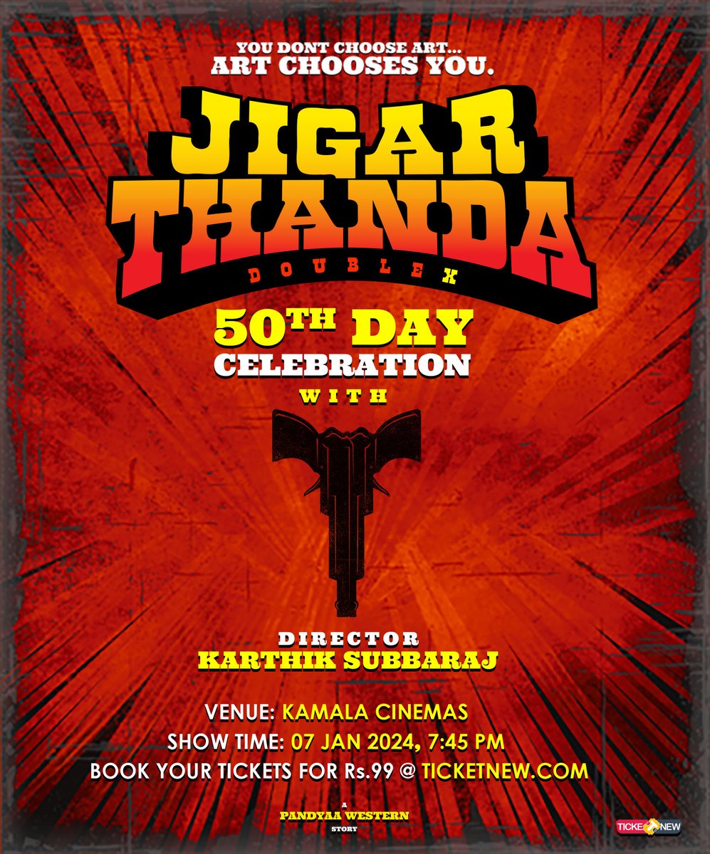 Twitter Time to celebrate 50 days of #JigarthandaDoubleX Get ready for a show with director @karthiksubbaraj, the cast and crew of the film. At Kamala Cinemas on Jan 7th, 7.45pm. Book tickets at bit.ly/3tGGh06 @offl_Lawrence @iam_SJSuryah @Music_Santhosh @onlynikil