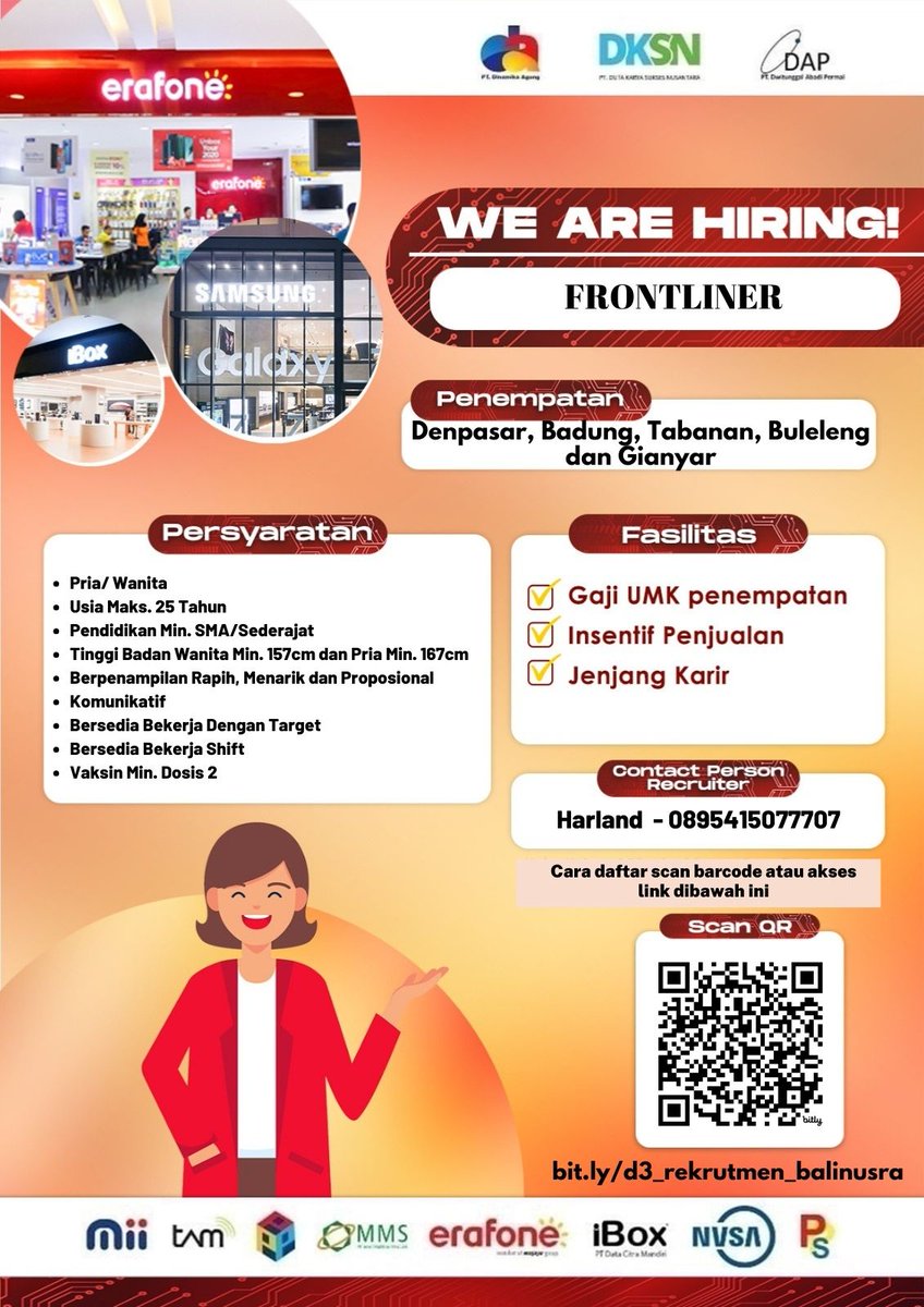 Lowongan PT. Erajaya Swasembada, 

FRONTLINER

Penempatan kerja:
Denpasar , Badung, Tabanan, Buleleng, Gianyar

Benefit:
1. Gaji UMK + Insentif penjualan ( 3jt s.d 12jt)
2. BPJS, 3. Jenjang Karir, 4. Training, 5. THR, 6. Dll

Pendaftaran via online: bit.ly/d3_rekrutmen_b…