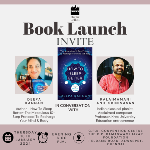 Join us for the #Chennai book launch of #DeepaKannan's #HowToSleepBetter; in conversation with @anilsrinivasan.

On 18th January, 6 PM onwards at CPR Convention Centre, Chennai.