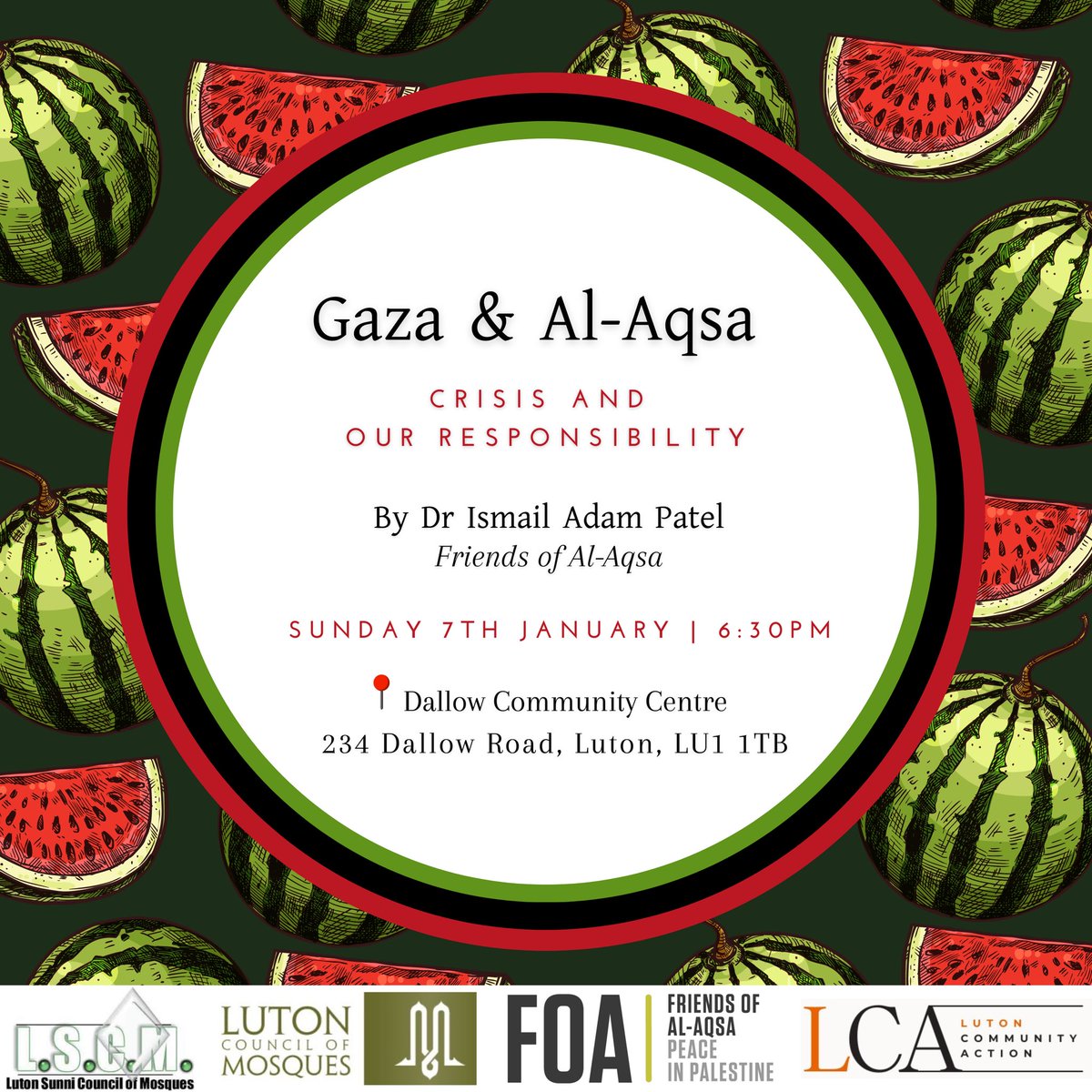 LutonMosques's tweet image. Join us for two important events this weekend:

1. Luton Ceasefire March for Palestine: Sat 6th Jan, 1pm. Meeting at Wardown Park (playground).

2. Gaza &amp;amp; Al-Aqsa: Crisis talk by Dr Ismail Adam Patel (Friends of Al-Aqsa): Sun 7th Jan, 6.30pm at Dallow Community Centre, Luton.