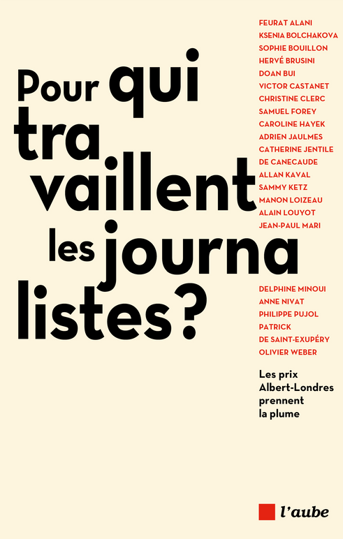 cdeloire's tweet photo. “Pour qui travaillent les journalistes ?” Pour l'Histoire, pour les vivants ou pour les morts, pour les citoyens, pour eux-mêmes ? Une question vertigineuse. Les lauréats du Prix @albert_londres tentent d’y répondre dans ce bel ouvrage collectif préfacé par @hervebrusini aux @EditionsdelAube. 
@webscam
