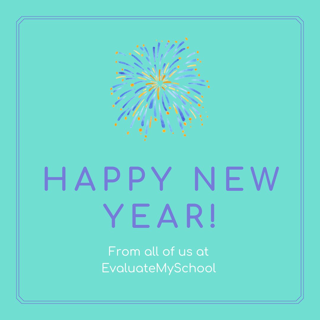 Happy New Year from all of us at EvaluateMySchool!