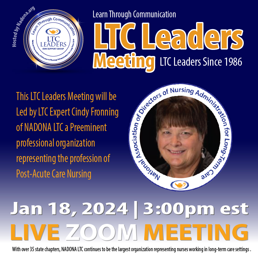 LTC Expert Cindy Fronning is leading The LTC Leaders Meeting, a meeting for DONs in Post-Acute Care Nursing.

JOIN THIS LIVE ZOOM MEETING!
JANUARY 18th, 2024 at 3:00 pm est 

You do not have to be a member to join the call.
tinyurl.com/NadonaLTCLeade…