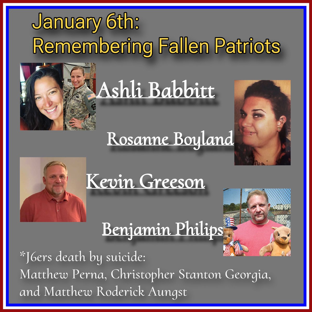 BeTheTweet1's tweet photo. Remember our fallen Patriots:
#AshliBabbitt #RosanneBoyland #KevinGeeson #BenjaminPhillips #justice4J6ers https://t.co/nqjcsKnNyI
