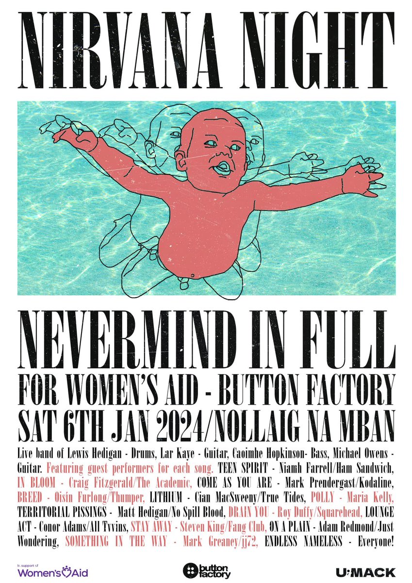 Full line up for Saturday’s @Nirvana night for @womensaid in @ButtonFactory22 on artwork below! Delighted to announce the addition of Craig @TheAcademic , Oisín @thumper666 , Cian @truetidesband , Adam @JustwonderingJW and Steve @fangclub ! Final tickets: bit.ly/Nirvana-Night