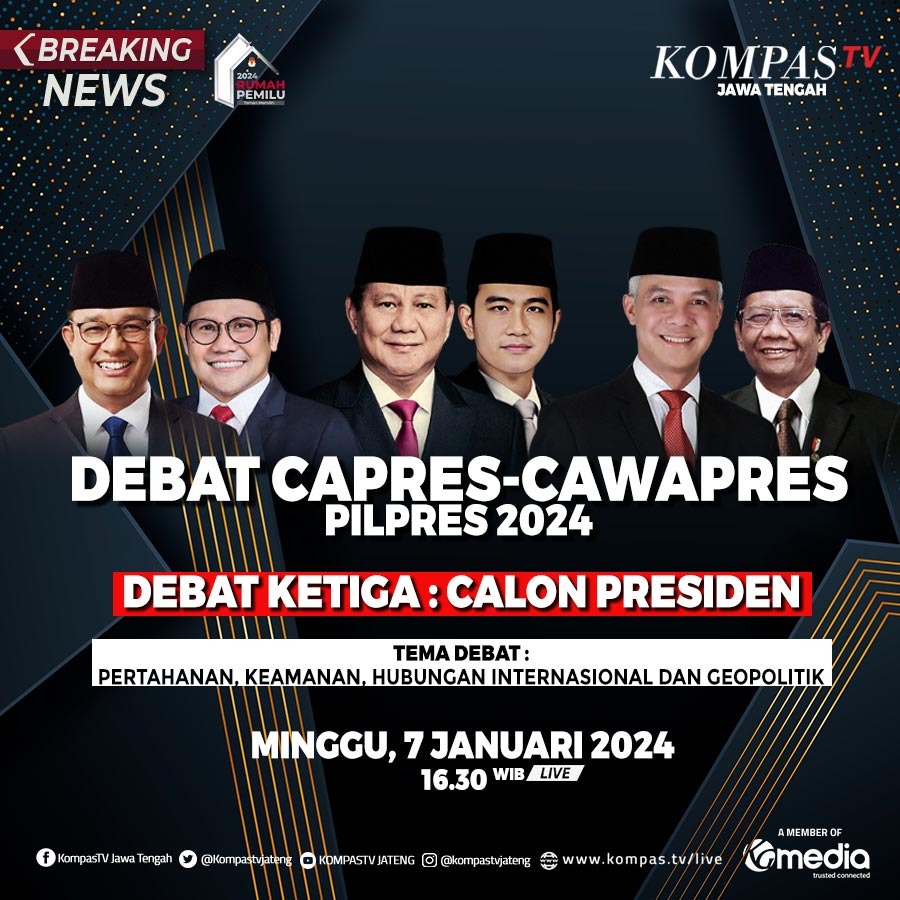 kompastvjateng's tweet photo. Saksikan Debat Ketiga Capres-Cawapres 2024 yang berlangsung pada 7 Januari 2024. 
Mulai pukul 16.30 WIB 
@kompastv
LIVE Di : Youtube KompasTV Jateng
Ikuti pula pollingnya saat debat berlangsung. 

#debatcapres #pilpres2024 #pemilu2024
#kompastv #kompastvnetwork https://t.co/6cbQ4J2Duc