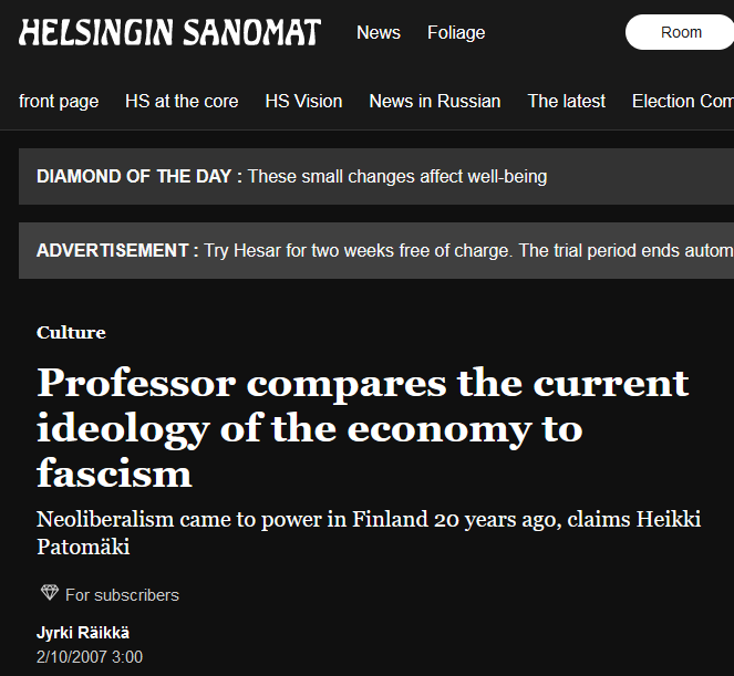 In 2007 he published a book 'Uusliberalismi Suomessa' ('Neoliberalism in Finland'), in which he compared neoliberalism to fascism. Incidentally, in his book Patomäki called former Finnish PM Paavo Lipponen, who was involved in the development of Nord Stream, a neoliberal.

5/16