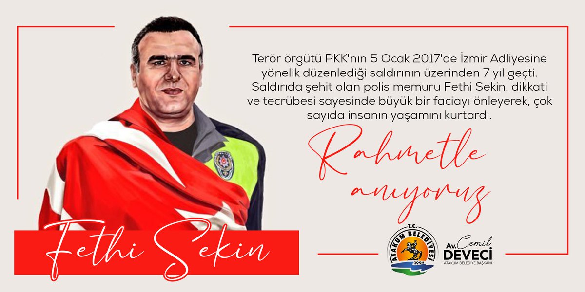 5 Ocak 2017’de İzmir Adliyesi’nin önünde terör örgütü PKK’nın hain saldırısını canı pahasına engelleyen, kahraman polis memurumuz Fethi Sekin ve mübaşir Musa Can’ı rahmet ve minnetle anıyorum.
