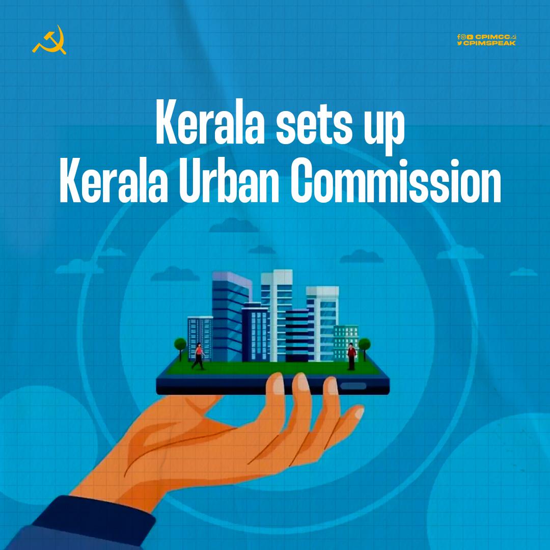 The Kerala Urban Commission can lead the way for the rest of India in understanding urbanisation as a whole process