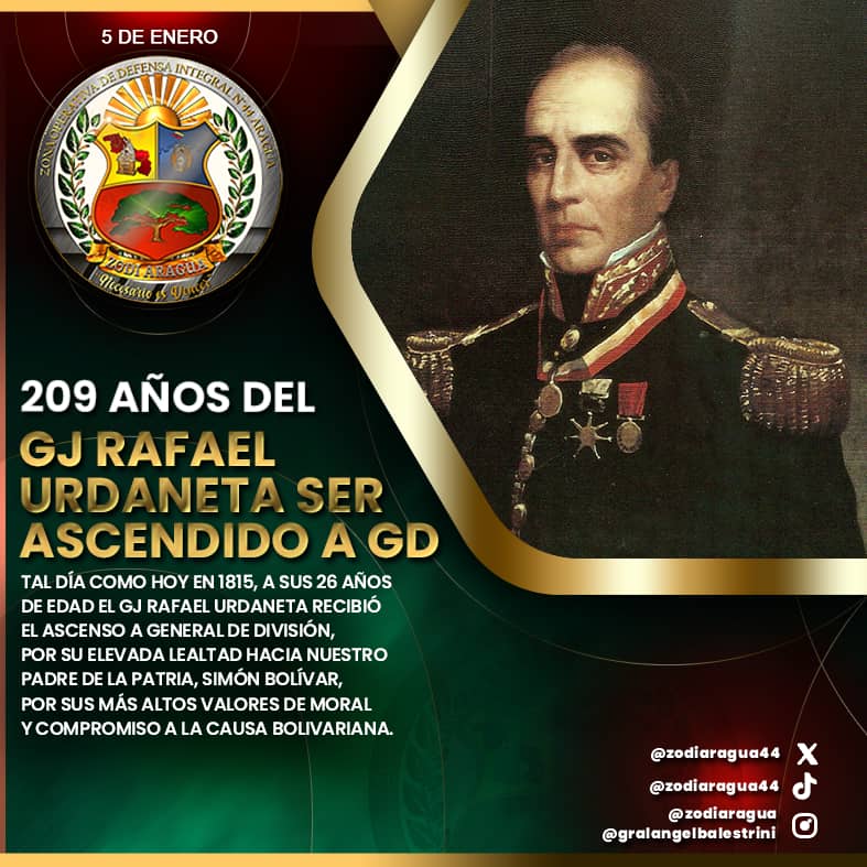 #05Ene||En el año 1815, Rafael Urdaneta, Militar y político venezolano, prócer de la Independencia y presidente de la Gran Colombia en el periodo (1830-1831), es ascendido a General de División por su actuación y lealtad  en Nueva Granada, cuando solo apenas tenía 26 años de edad