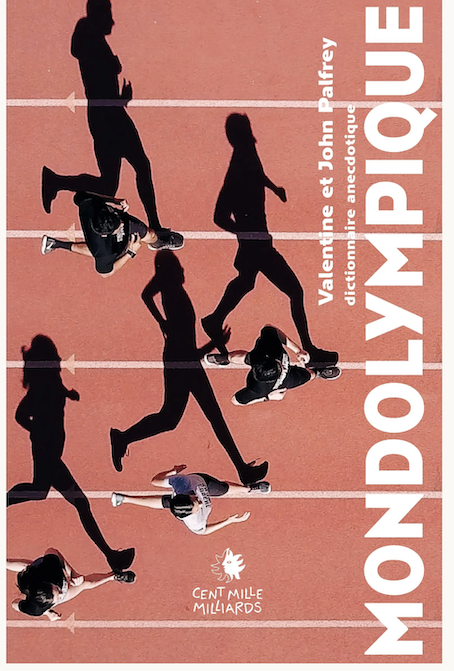 En cette année olympique, un petit coup de projecteur sur un "dictionnaire anecdotique" passionnant écrit par John et Valentine Palfrey ! Vous y apprendrez plein de choses, tour à tour instructives, amusantes, étonnantes, émouvantes, réjouissantes... dans un esprit ludique.