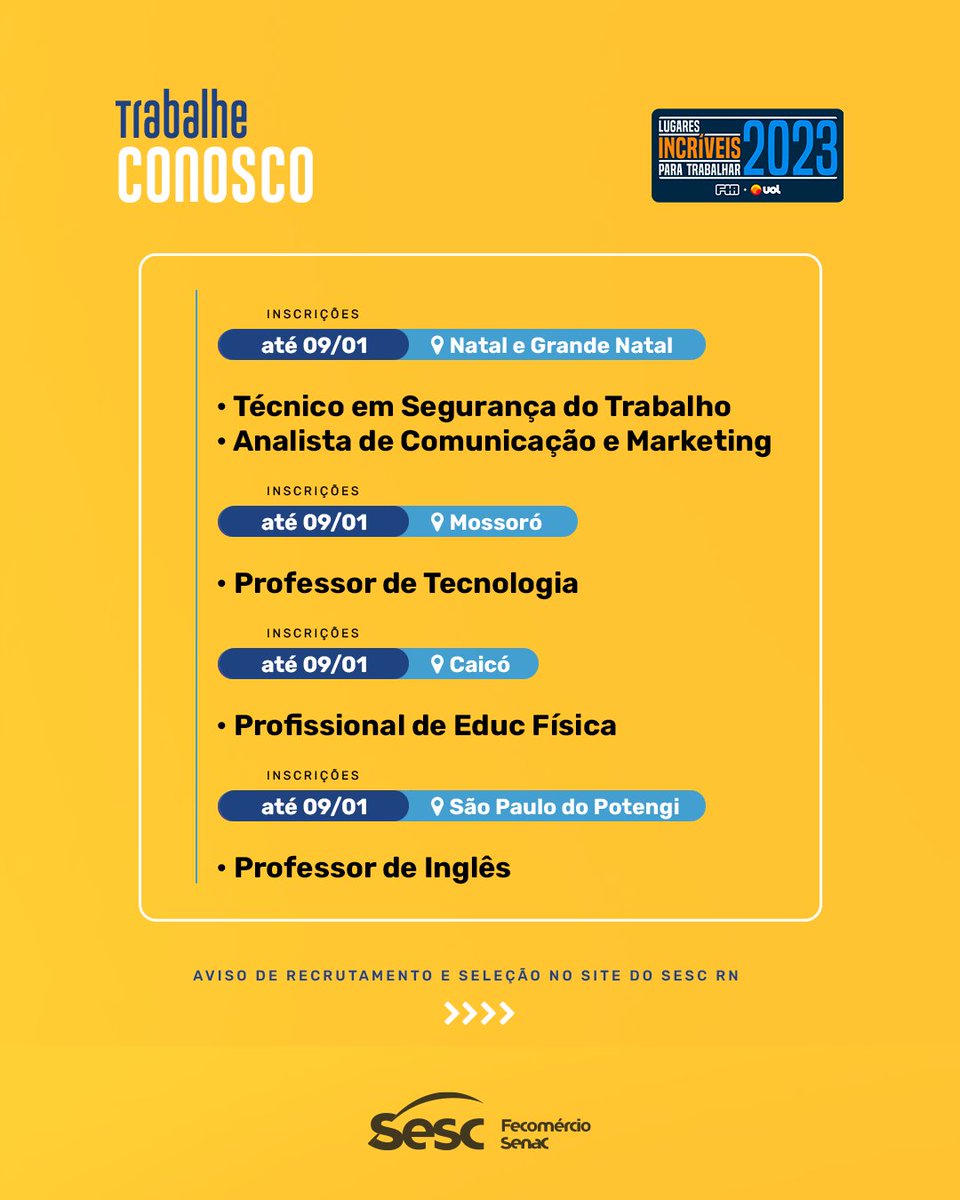 sesc_rn's tweet photo. Que tal trabalhar em uma empresa incrível? 😉

Estamos com processos seletivos abertos para vagas em Natal e Grande Natal, Mossoró, Caicó e São Paulo do Potengi. Fique atento(a) ao prazo de inscrição de cada processo! ⏰

💻 Mais infos: https://t.co/Nxk6mkPPnS https://t.co/DlaVi4RWQ7
