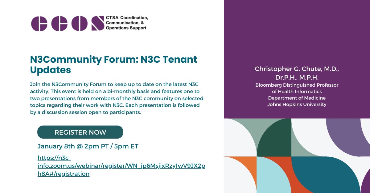 CCOS_CTSA's tweet photo. Join the next #N3CommunityForum to hear Dr. Chris Chute of @HopkinsMedicine present on the newest tenant updates. Register now for the event on Jan 8th at 2pm PT/5pm ET: https://t.co/Ln6E8RqpUY #CTSAProgram https://t.co/TTdTSA3V3c