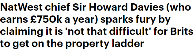 Quincun36705461's tweet photo. Howard Davies (#NatWest who earns Β£750k a year):
A) It is bloody impossible to get on the property ladder in the UK - you utter π€‘!
B) Why have you not resigned already after the #Farage #bankingscandal?
#HowardDavies #Resign! https://t.co/3SyZDCadTU