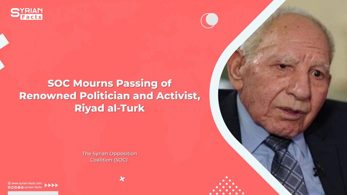 SOC Mourns Passing of Renowned Politician and Activist, Riyad al-Turk

The Syrian Opposition Coalition (SOC) 

To read the full article...
syrian-facts.com/?p=7304