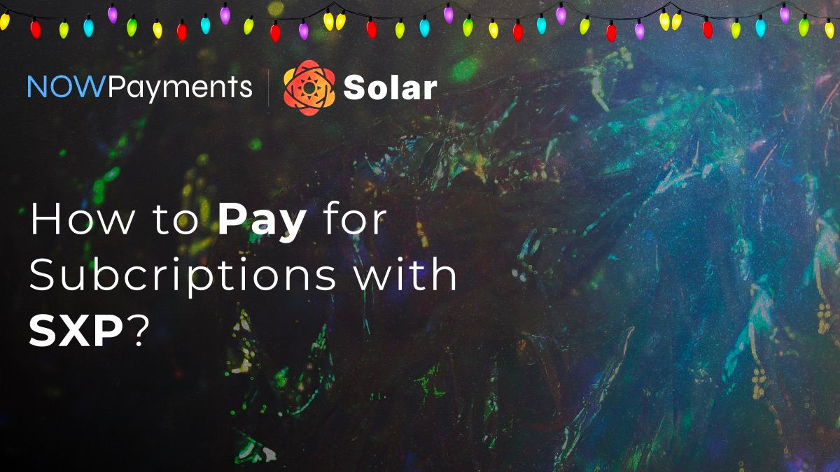 NOWPayments_io's tweet photo. 💳Unlock a new level of simplicity in managing subscription payments with NOWPayments and $SXP!

💼Experience seamless transactions as you pay for subscriptions using @SolarNetwork through NOWPayments

Check it out: https://t.co/5samwlsXda https://t.co/3w5maxoa8G