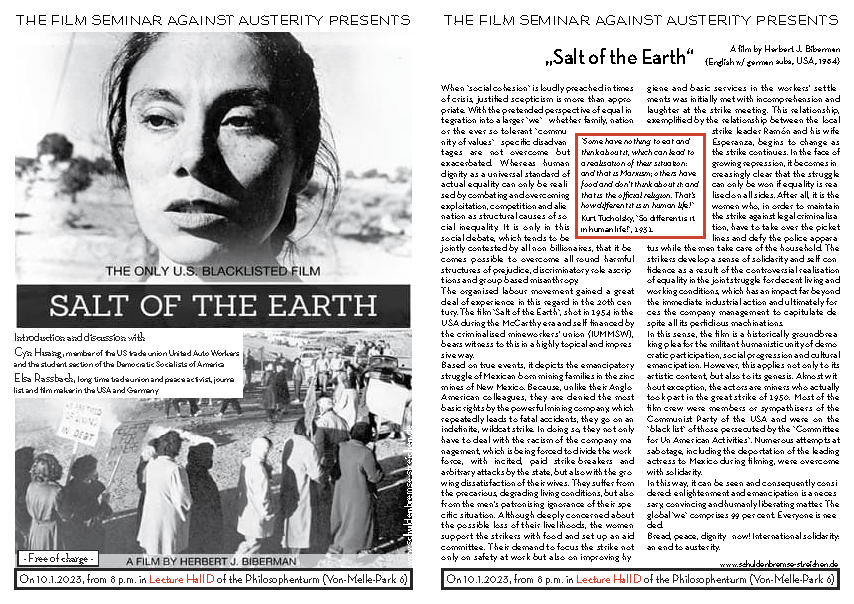 Cinema against Austerity: Salt Of The Earth (USA 1954, OmU), Herbert J. Biberman
10.1.24, 8 pm <a href="/unihh/">Universität Hamburg</a>
Introduction by US colleague <a href="/chuang_3/">Cyn 🇵🇸</a>, member <a href="/uawd_reform/">Unite All Workers for Democracy (UAWD)</a>+<a href="/YDSA/">Yadu Acharya</a>
and <a href="/elsa_rassbach/">Elsa Rassbach</a>, union and peace activist + filmmaker in USA/BRD.
Flyer: schluss-mit-austeritaet.de/wp-content/upl…
