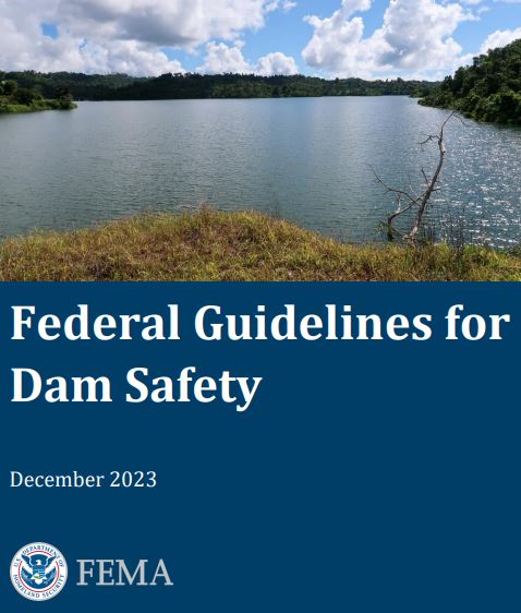 FEMA releases updated Federal Guidelines for Dam Safety - 2023 revision fema.gov/sites/default/…