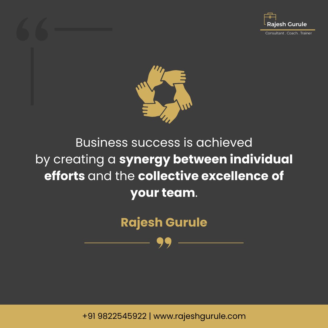 gurulerajesh's tweet image. 𝗕𝘂𝘀𝗶𝗻𝗲𝘀𝘀 𝘀𝘂𝗰𝗰𝗲𝘀𝘀 𝗶𝘀 𝗮𝗰𝗵𝗶𝗲𝘃𝗲𝗱 𝗯𝘆 𝗰𝗿𝗲𝗮𝘁𝗶𝗻𝗴 𝗮 𝘀𝘆𝗻𝗲𝗿𝗴𝘆 𝗯𝗲𝘁𝘄𝗲𝗲𝗻 𝗶𝗻𝗱𝗶𝘃𝗶𝗱𝘂𝗮𝗹 𝗲𝗳𝗳𝗼𝗿𝘁𝘀 𝗮𝗻𝗱 𝘁𝗵𝗲 𝗰𝗼𝗹𝗹𝗲𝗰𝘁𝗶𝘃𝗲 𝗲𝘅𝗰𝗲𝗹𝗹𝗲𝗻𝗰𝗲 𝗼𝗳 𝘆𝗼𝘂𝗿 𝘁𝗲𝗮𝗺.

Rajesh Gurule
Consultant. Coach. Trainer
91 9822545922