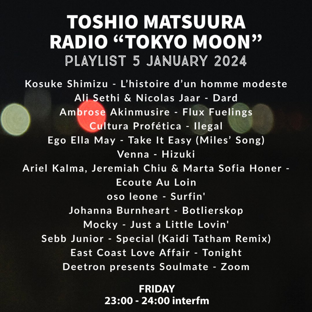TOKYO MOON Playlist 5 Jan.
今回のプレイリストと明日は高田馬場で初音出し 来てね
camp-fire.jp/projects/30687…
Listen Again
radiko.jp/#!/ts/INT/2024… <a href="/InterFM897/">interfm</a>
#tokyomoon #interfm #friday #music #radio