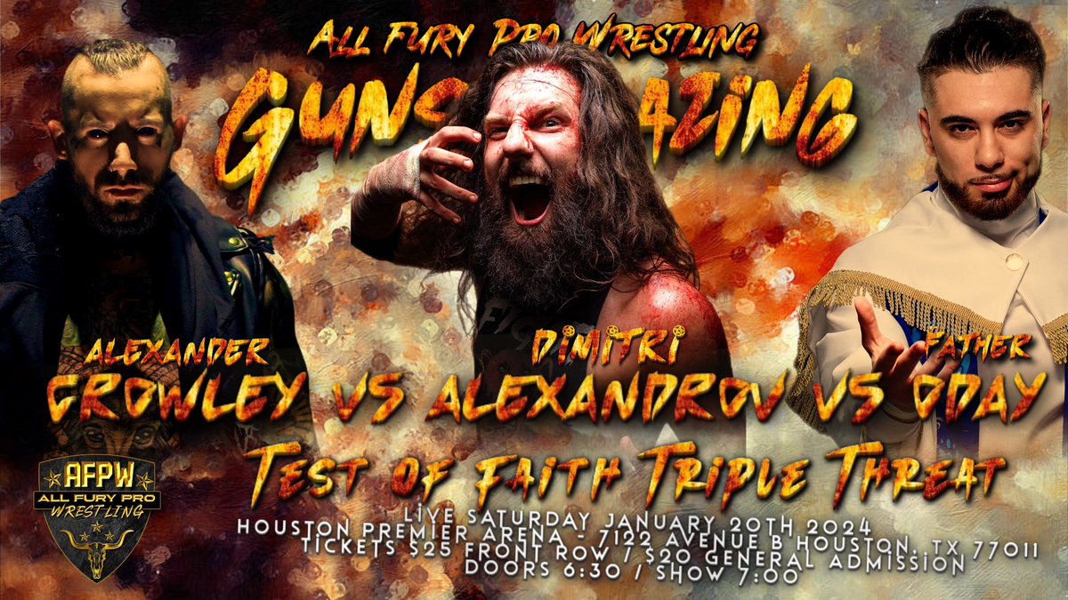 AllFuryPro's tweet image. Three men will test their convictions when they face off in a “Test of Faith” triple threat!

Alexander Crowley, Dimitri Alexandrov, &amp;amp; Father Oday have a chance to make a powerful statement, and perhaps earn something valuable at #GunsBlazing!

🎟️: tiny.cc/AFPWGB