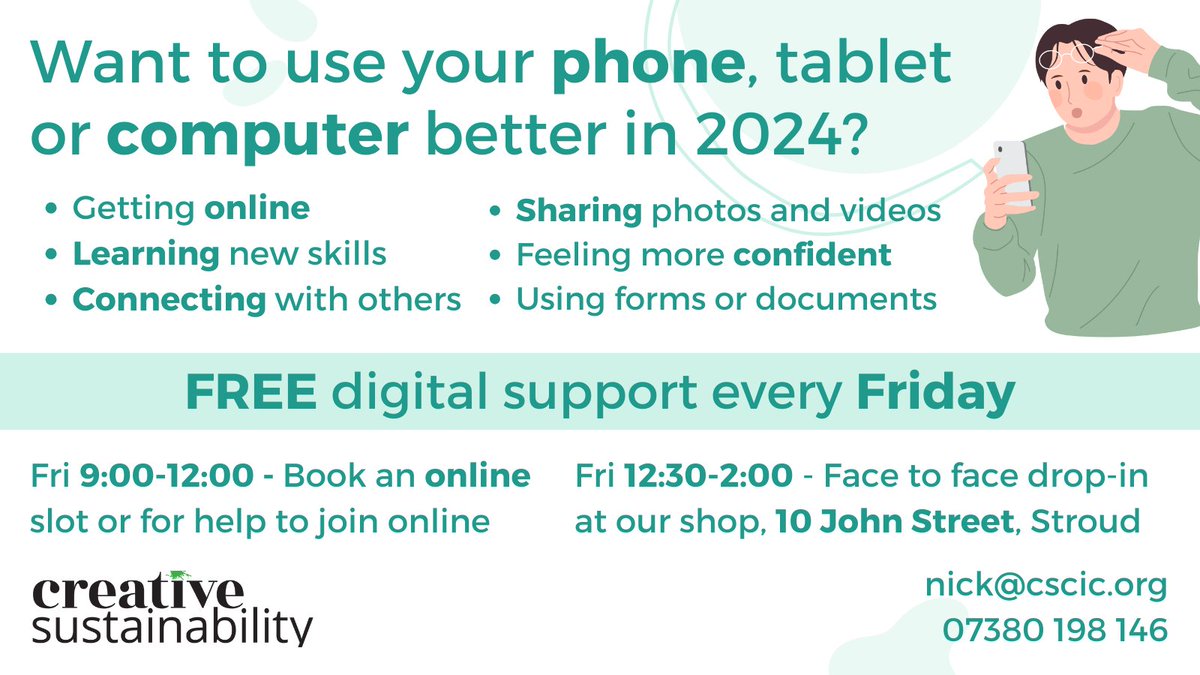 Want to use your phone, tablet or computer better in 2024? Get FREE digital support every Friday - Face to face drop-in at our shop, 10 John Street, Stroud or book an online slot - ask us for help to join online. nick@cscic.org