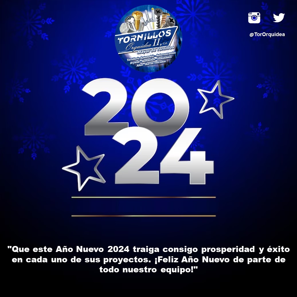 TorOrquidea's tweet photo. Que este Año Nuevo 2024 traiga consigo prosperidad y éxito en cada uno de sus proyectos. ¡Feliz Año Nuevo de parte de todo nuestro equipo!" #screws #bolts #nuts #tornilleria #tornillos #distributor #tuercas #2024 https://t.co/36prmDs4cd