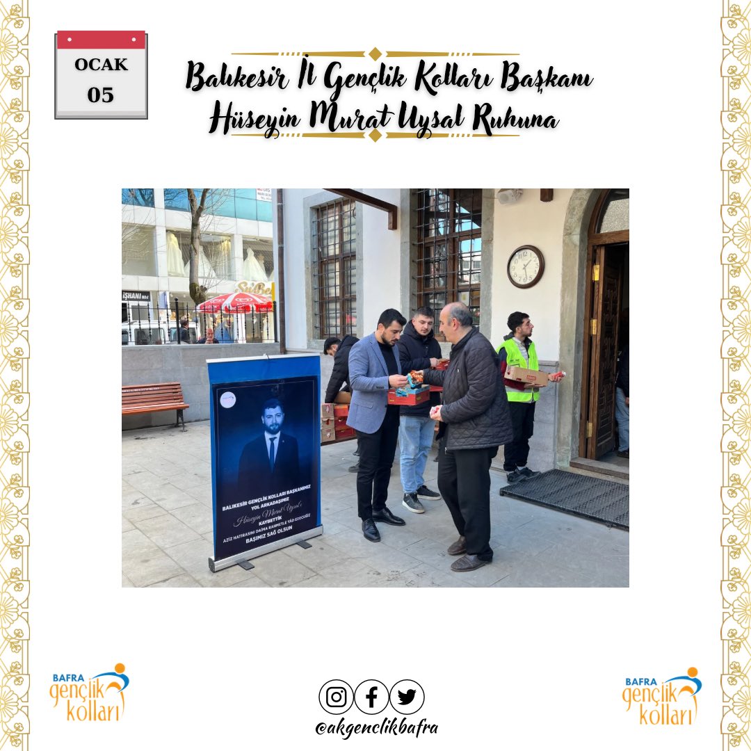 AkGenclikBAFRA's tweet photo. Kısa bir süre önce kaybettiğimiz Balıkesir İl Gençlik Kolları Başkanımız, Yol ve Dava Arkadaşımız Hüseyin Murat UYSAL Adına Cuma Namazı Sonrası İkramda Bulunduk.  

Acımız Taze, Üzüntümüz Derin...
Ak Gençlik Vefadır bilene. 

Rabbim Kaybettiğimiz Tüm Geçmişlerimize Rahmet Eylesin https://t.co/eYn1usSaXT