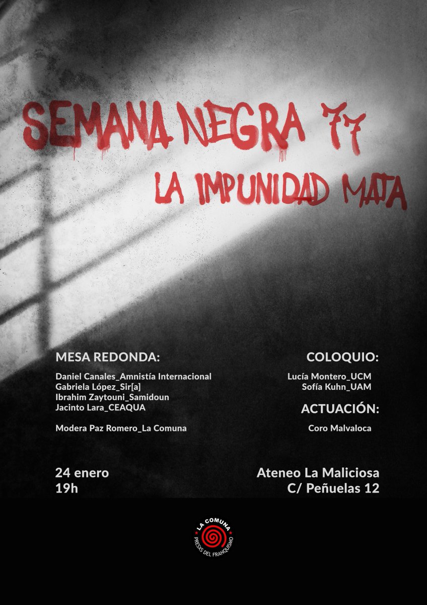 Este 24 de enero a las 19h en @AteneoMaliciosa, recordamos la Semana Negra homenajeando a las personas asesinadas el 23 y 24 de enero del 77 y reivindicando y denunciando los crímenes del franquismo y la impunidad policial. Sin justicia no hay democracia.