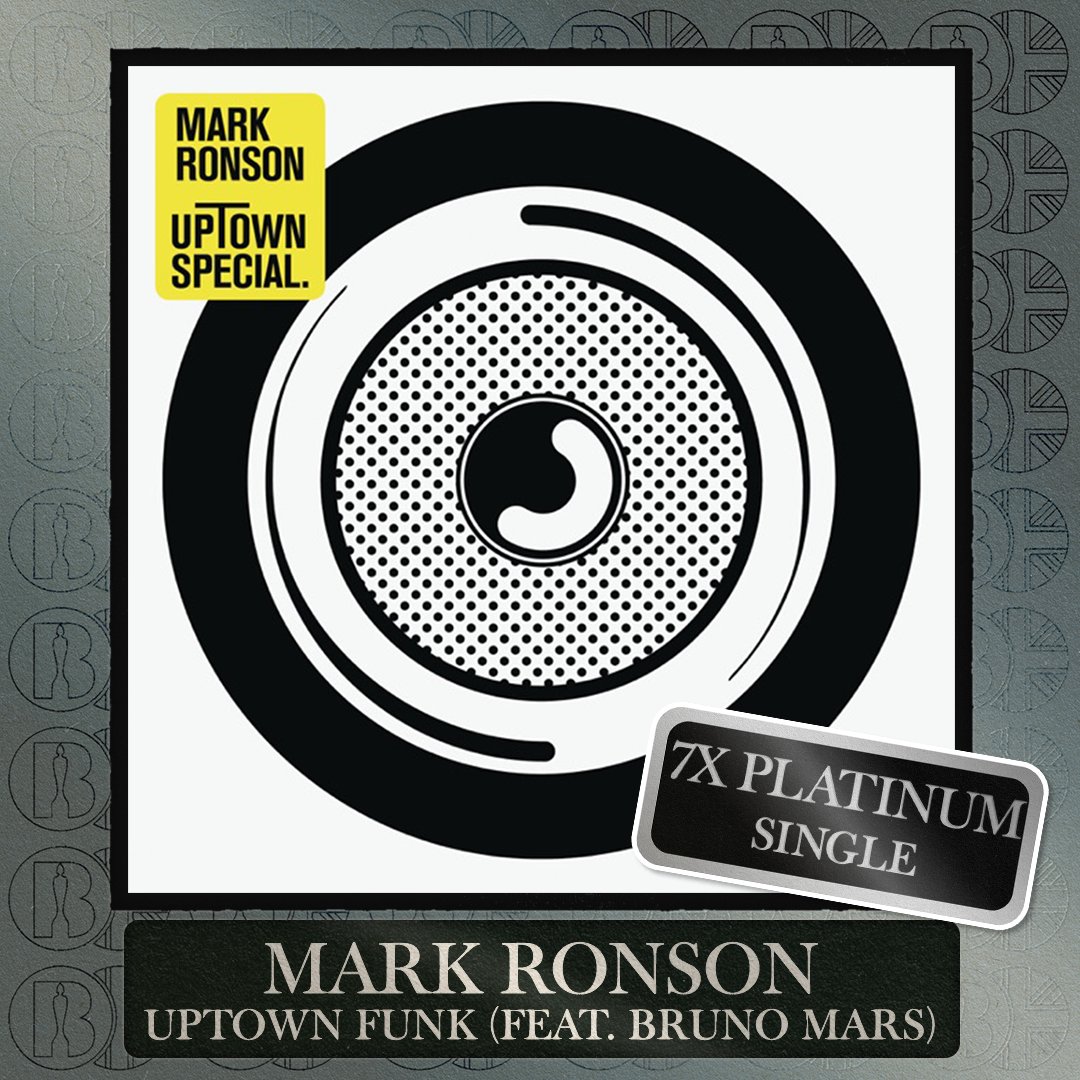 'Uptown Funk’, the single by @MarkRonson feat. @BrunoMars, is now #BRITcertified 7x Platinum