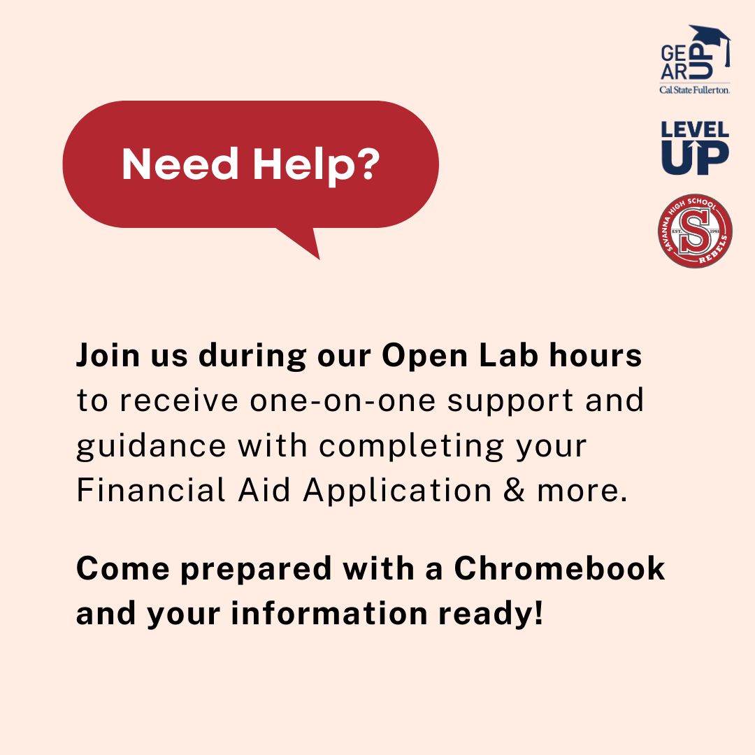 Savanna GEAR UP Class of 2024, Financial Aid Labs are now OPEN! 
Make some time in your calendar to attend an open lab on any Wednesday of your choice all of this month through February!