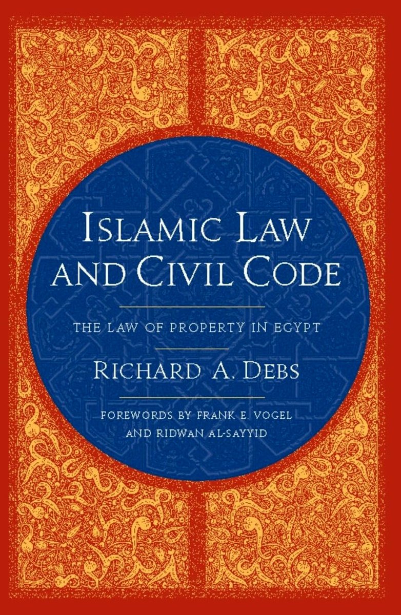 khalidsyossef's tweet photo. #Islamiclaw #Egypt #Property #ModernLaws #Shariah #Waqf #LandTenure #Muhammad_Ali #Ottoman
Islamic Law and Civil Code: The Law of Property in Egypt
Richard Debs
Foreword: Frank Vogel, Ridwan Al-Sayyid
Columbia Univ Press 2010
Rev. ⬇️
https://t.co/pLerX0Wk97 https://t.co/uA3RTSPQmy