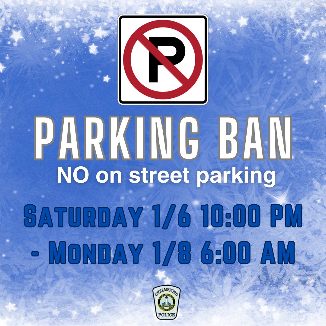 ChelmsfordPD's tweet photo. Due to the forecasted storm this upcoming weekend, there will be a parking ban in effect beginning on Saturday 1/6 10PM until Monday 1/8 6AM.  Thank you for the corporation, and get those shovels ready!

https://t.co/Phe9Zv8rRY

#ChelmsfordMA #ChelmsfordPD #MAWeather #MATraffic https://t.co/W7OgGFk6Mv