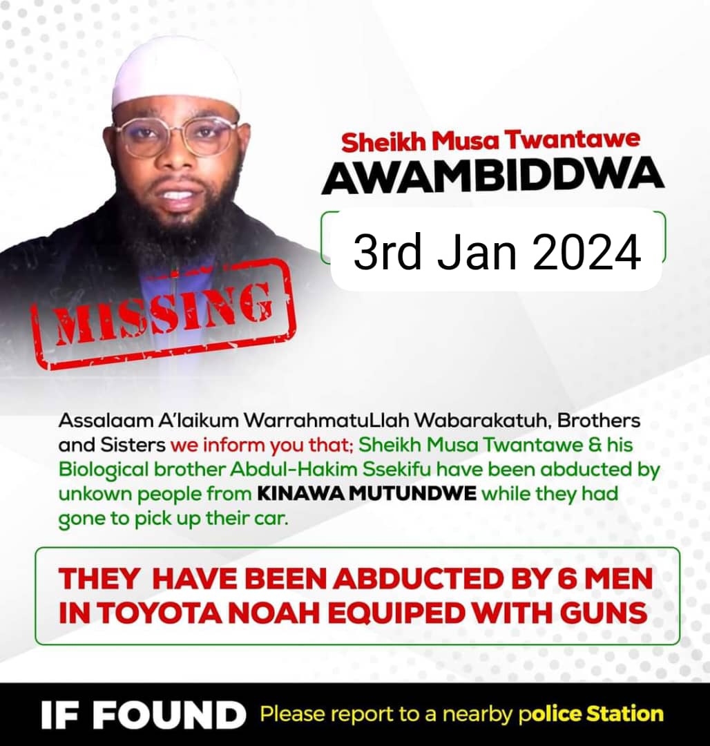 The abductions and targeting of Muslims continues. Sheikh Musa Twantawe and his brother Abdul-Hakim Sekifu were apparently abducted from Mutundwe on Wednesday this week by armed men moving in a drone. We condemn these unending abductions and demand for their unconditional