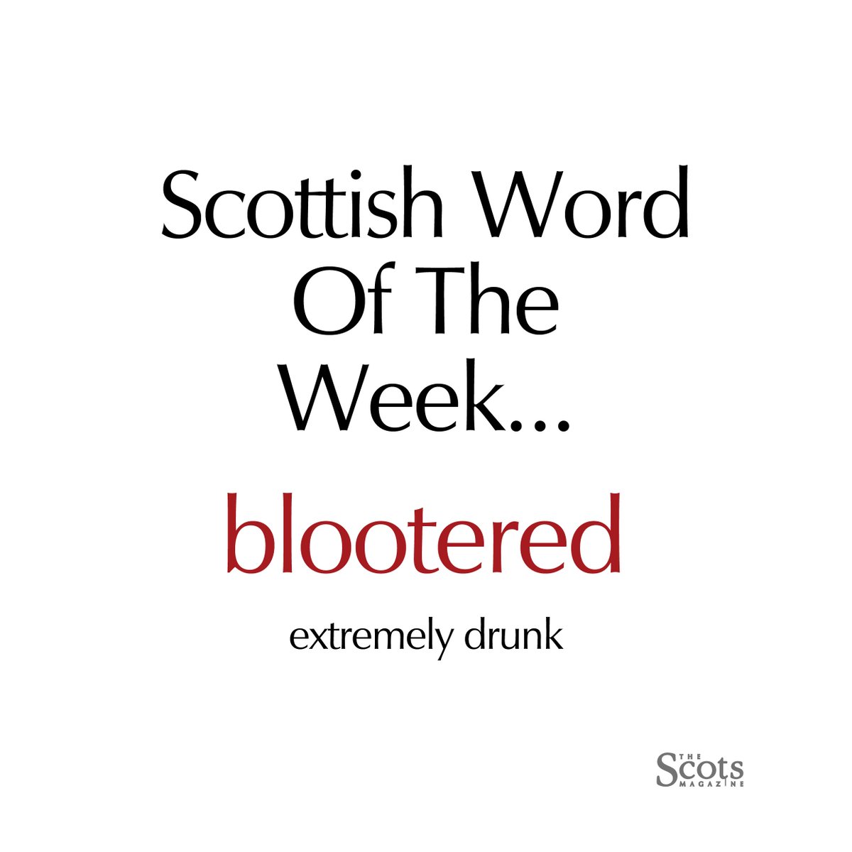 ScotsCaravanMag's tweet photo. This #ScottishWordOfTheWeek is blootered!

Blootered simply means very, very drunk. So drunk that you might even consider #dryJanuary

Example sentence: "He was absolutely blootered last weekend!"

#scotsmagazine https://t.co/iKVP49byX4