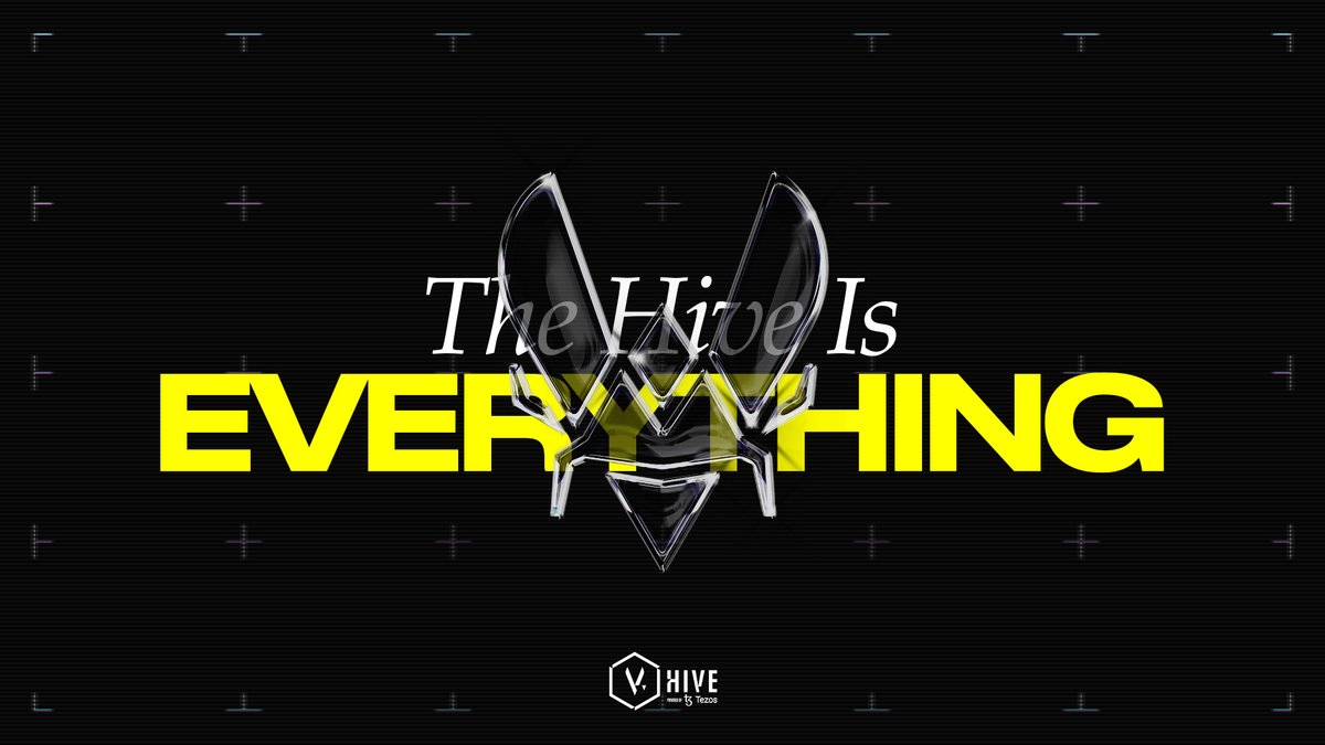 the HIVE is EVERYTHING