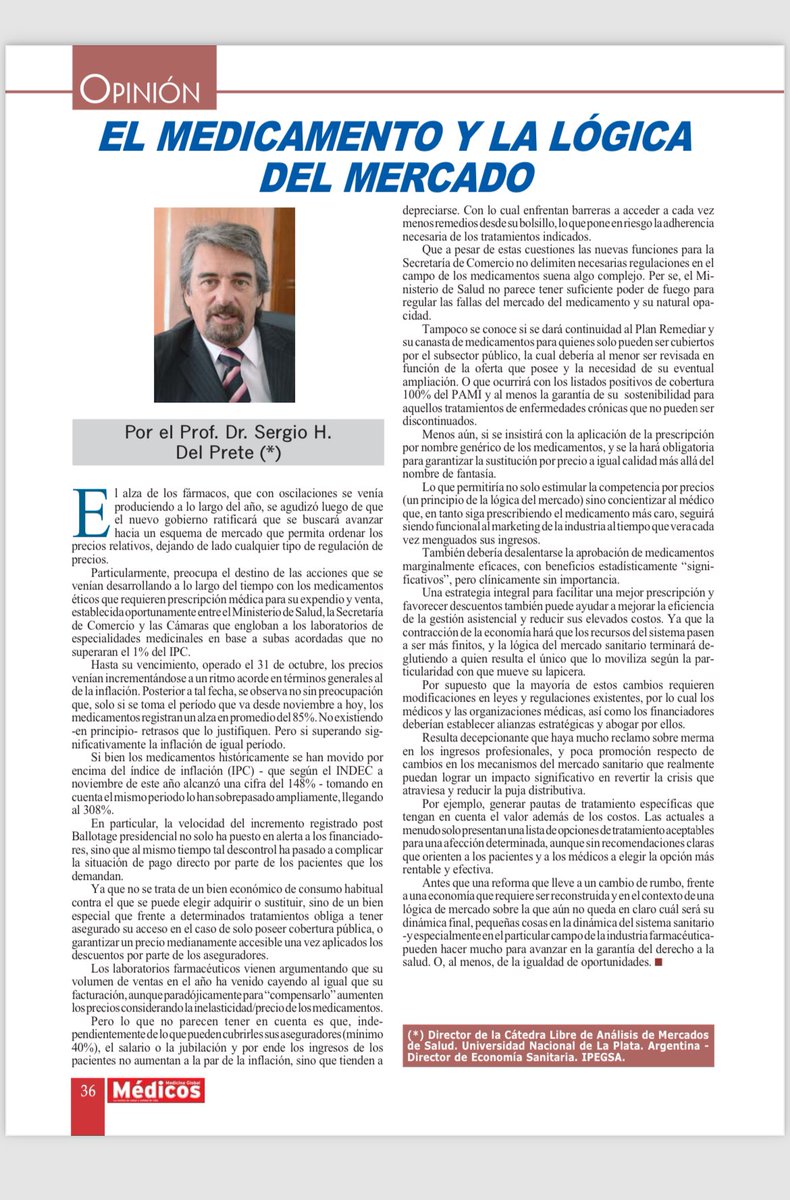 Para la lógica del mercado, el medicamento es un bien económico. El problema es que como bien, es parte central de un mercado imperfecto como el sanitario.