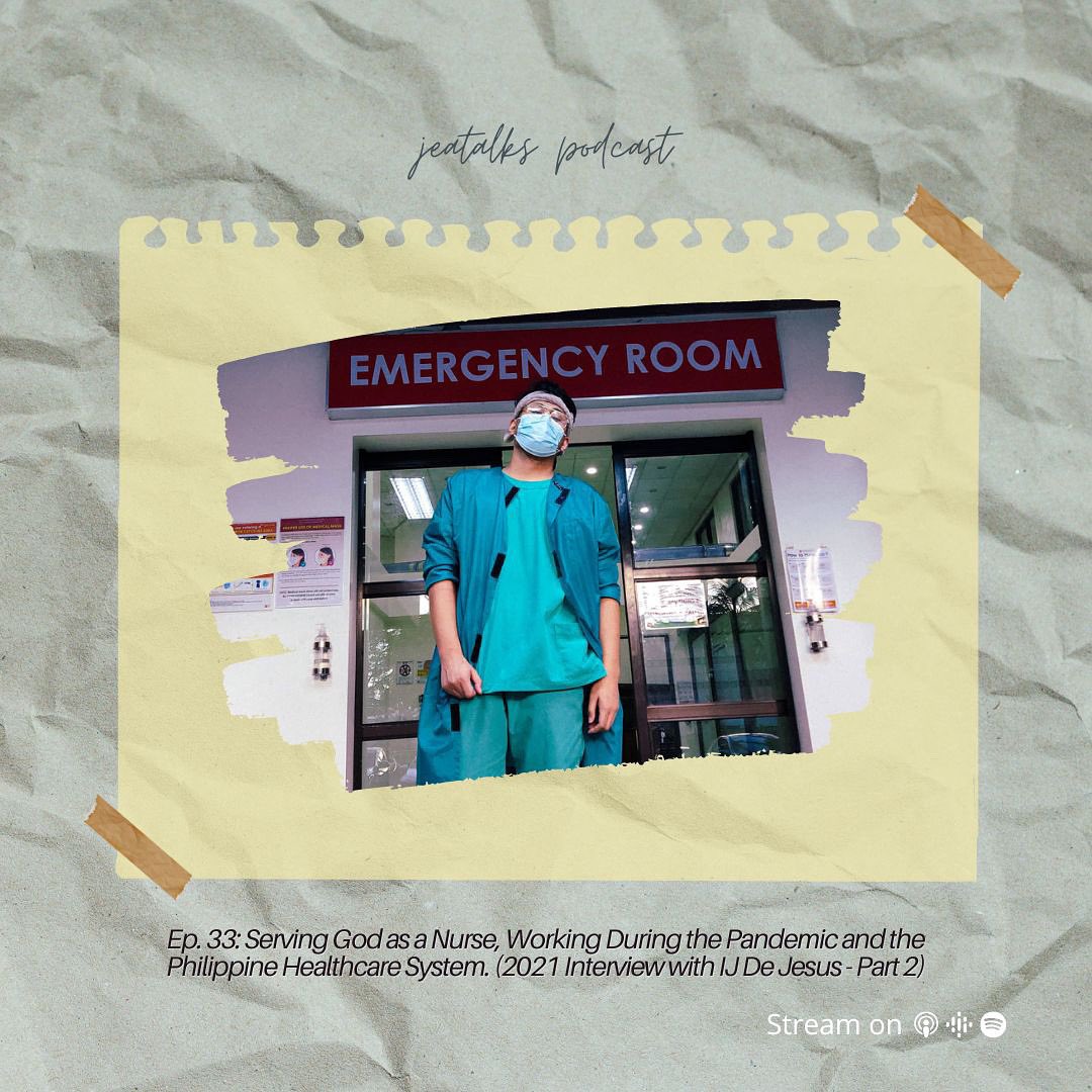 jeatalks's tweet photo. Ep. 34: Serving God as a Nurse, Working During the Pandemic and the Philippine Healthcare System. (2021 Interview with IJ De Jesus - Part 2)

#JeaTalks...with IJ about his experience as a front liner during the pandemic.

LINK: https://t.co/JAQygFCSQk https://t.co/wJEYMzTEJx