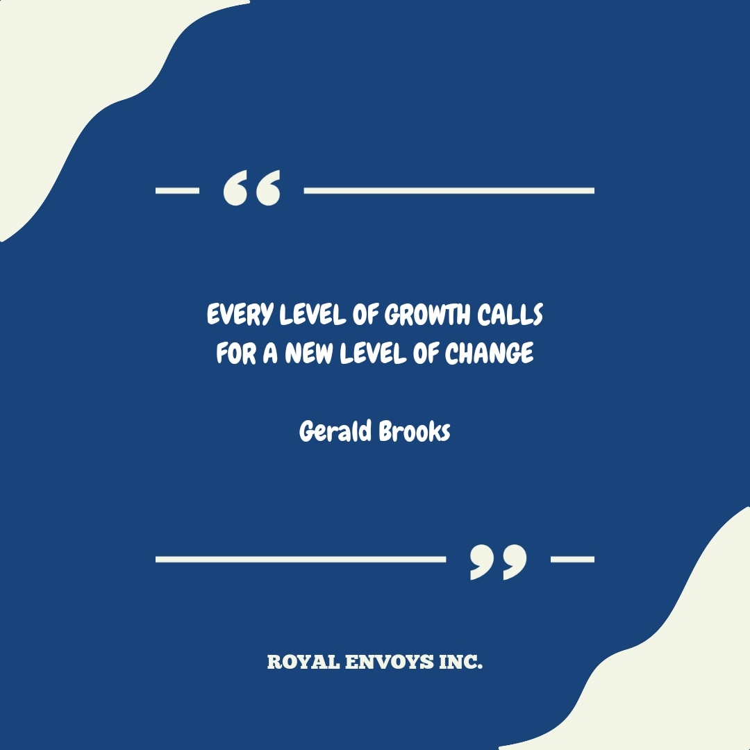 royalenvoy's tweet photo. "EVERY LEVEL OF GROWTH CALLS FOR A NEW LEVEL OF CHANGE." - Gerald Brooks. https://t.co/STcIH3aFTp