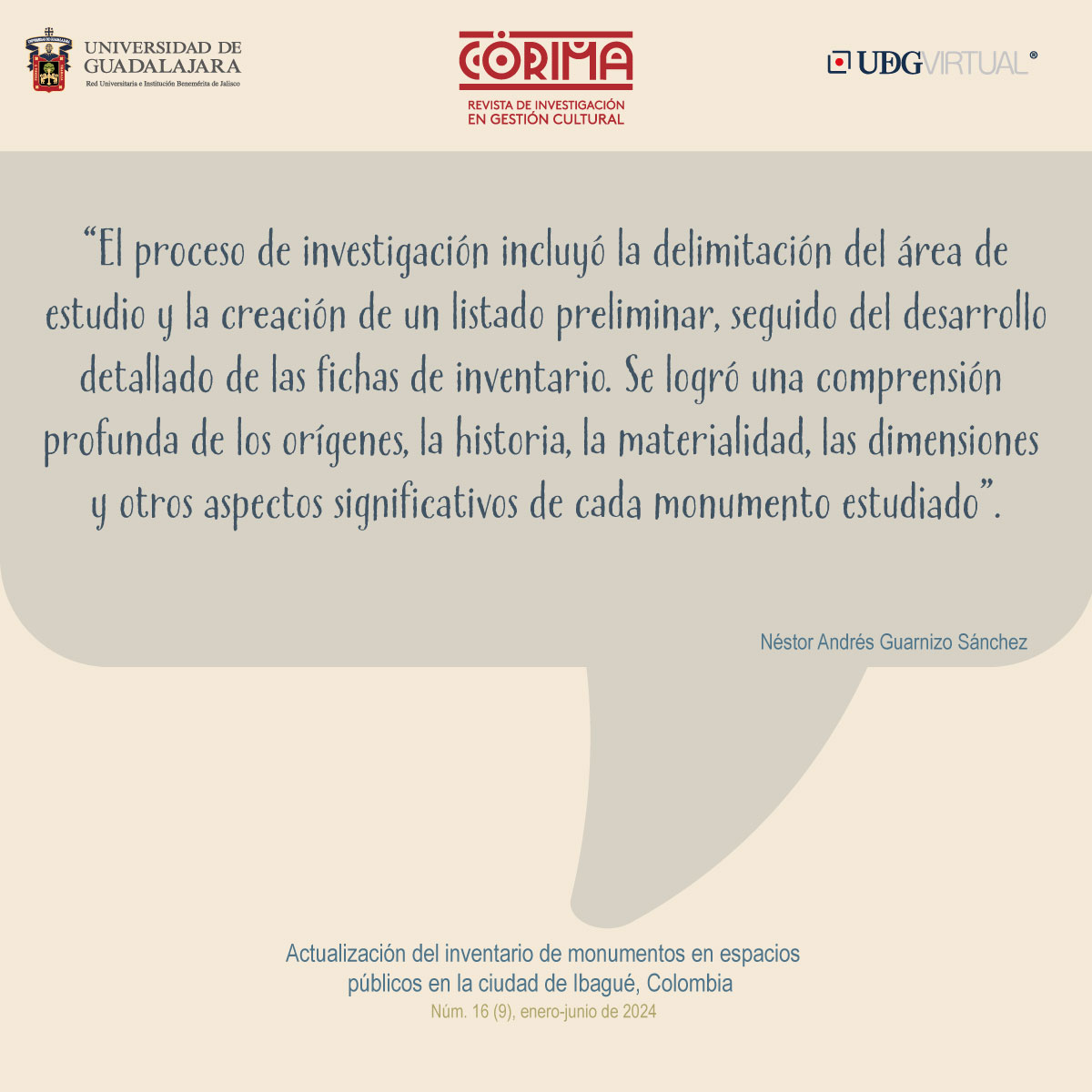 👉Te invitamos a consultar el artículo “Actualización del inventario de monumentos en espacios públicos en la ciudad de Ibagué, Colombia”.

🌐Disponible de forma gratuita en:
corima.udgvirtual.udg.mx/.../article/vi…

#Córima #PeriodismoCultural #RevistasCulturales #UDGVirtual #OrgulloUDGVirutal