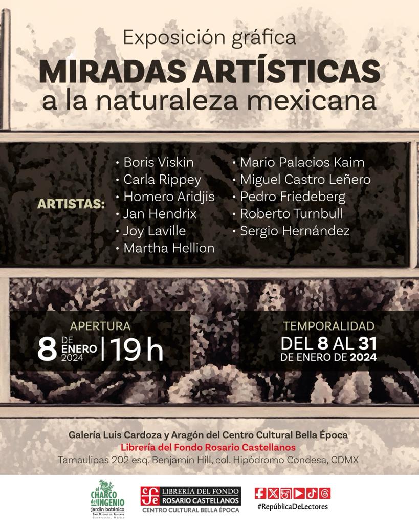 No te pierdas la inauguración de la exposición gráfica: 'Miradas artísticas a la naturaleza mexicana', este 8 de enero a las 19 hrs en la Galería Luis Cardoza y Aragón de @FCEBellaEpoca.